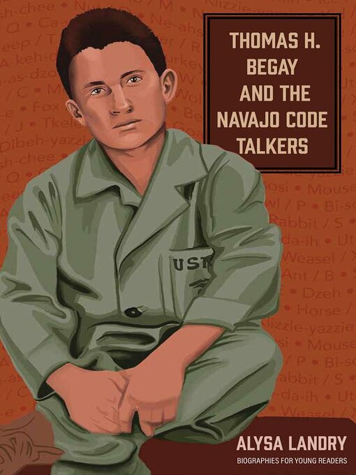 Title details for Thomas H. Begay and the Navajo Code Talkers by Alysa Landry - Available